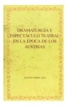 Comprar Dramaturgia Y Espectaculo Teatral En La Epoc - #w