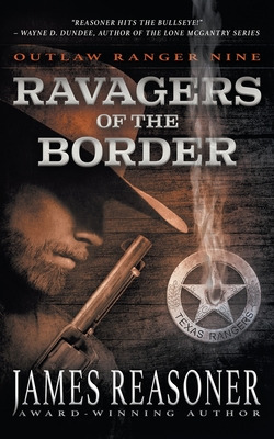 Libro Ravagers Of The Border: An Outlaw Ranger Classic We...