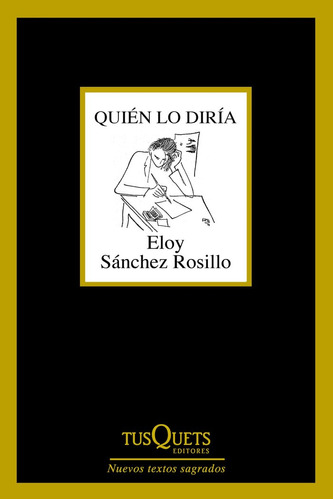 Quien Lo Diria - Eloy Sanchez Rosillo