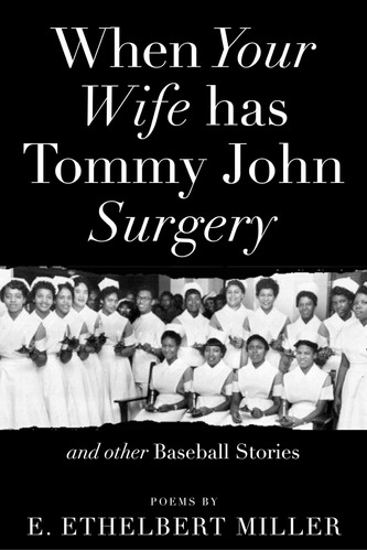 Libro: When Your Wife Has Tommy John Surgery And Other Poems