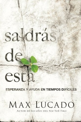 Saldras De Esta: Esperanza Y Ayuda En Tiempos Dificiles