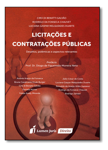 Licitações E Contratações Públicas: Desafios, Polêmicas E Aspectos Relevantes, De Ciro  Di Benatti Galvão. Editora Lumen Juris, Capa Dura Em Português