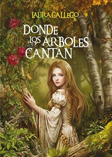 Donde Los Arboles Cantan - Gallego Garcia,laura