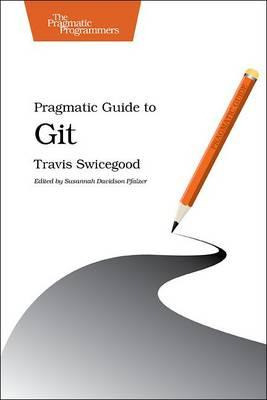 Libro Pragmatic Guide To Git - Travis Swicegood
