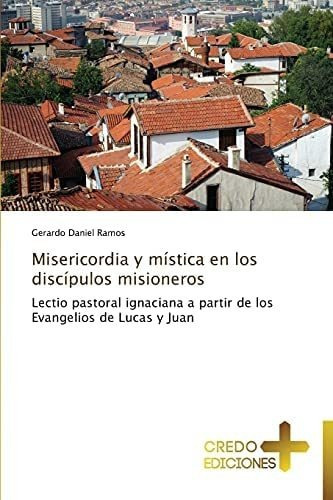 Libro Misericordia Y Mística Discípulos Misioneros L&..