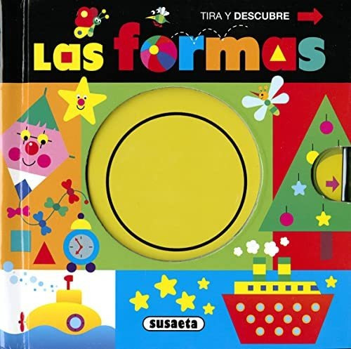 Las Formas - Tira Y Descubre, de Jordi Busquets. Editorial Susaeta Ediciones, tapa blanda en español, 2022