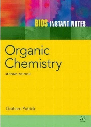 Bios Instant Notes In Organic Chemistry, De Graham, Patrick. Editorial Bios Scientific Publishers Ltd, Tapa Blanda En Inglés
