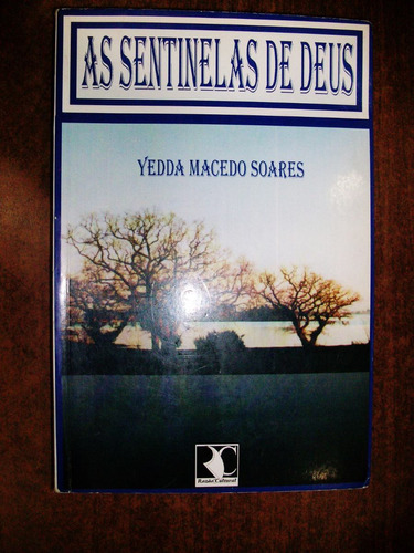 As Sentinelas De Deus  - Yedda Macedo Soares - En Portugués