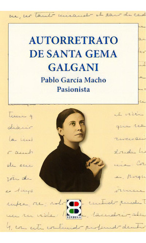 Autorretrato De Santa Gema Galgani, De García Macho, Pablo. Editorial Edibesa En Español