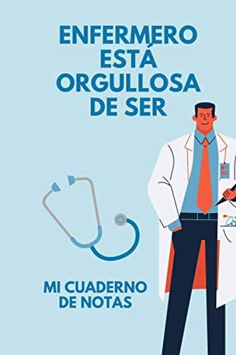 Libro: Enfermero Está Orgullosa De Ser: Para Entusiastas De 