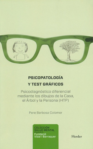 Psicopatologia Y Test Graficos, De Barbosa Colomer, Pere. Editorial Herder, Tapa Blanda, Edición 1 En Español, 2013