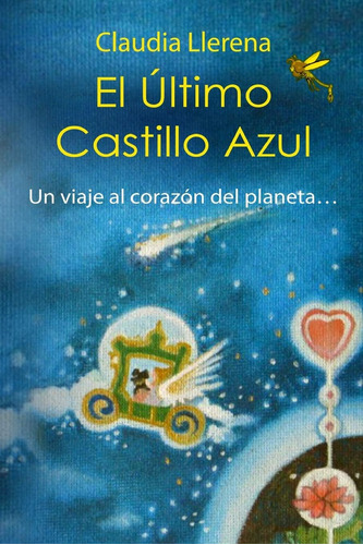 Libro: El Último Castillo Azul: Un Viaje Al Corazón Del