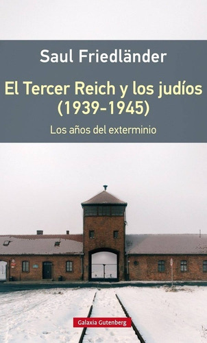 Tercer Reich Y Los Judíos, El (1939-1945) Friedländer Galaxi