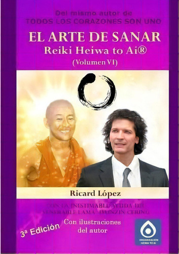 El Arte De Sanar Reiki Heiwa To Ai (r) (volumen Vi), De Ricard Lopez. Editorial Lulu Com, Tapa Blanda En Español