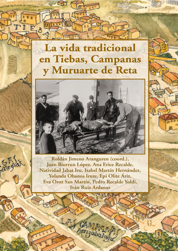 Libro La Vida Tradicional En Tiebas, Campanas Y Muruarte ...