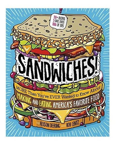 Libro: Sandwiches!: More Than Youve Ever Wanted To Know Abou