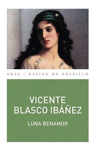 Libro - Luna Benamor - Vicente Blasco Ibáñez