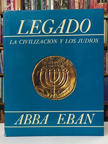 Legado La Civilización Y Los Judios - Abba Eban - Sheva