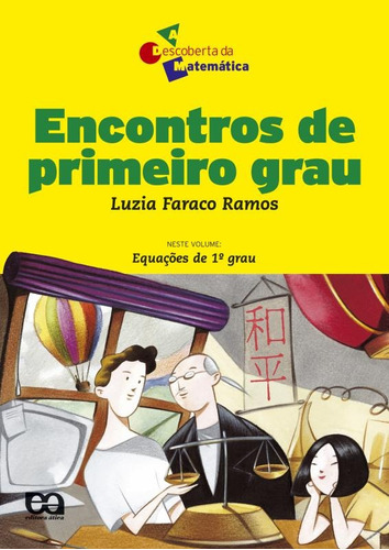 Encontros de primeiro grau, de Ramos, Luzia Faraco. Série A descoberta da matemática Editora Somos Sistema de Ensino, capa mole em português, 2003