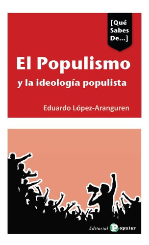 Libro El Populismo Y La Ideologia Populista - Lã³pez-aran...