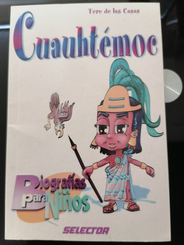 Cuauhtémoc Biografías Para Niños Selector