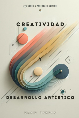 Libro: Creatividad Y Desarrollo Artístico (spanish Edition)