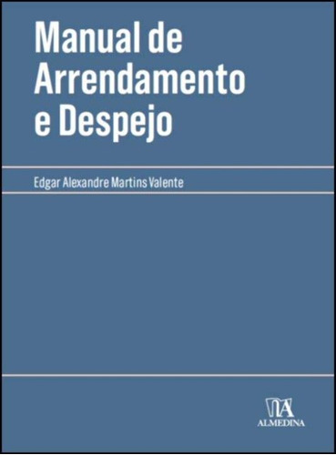 Libro Manual De Arrendamento E Despejo 01ed 20 De Valente Ed