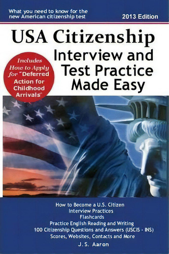 Usa Citizenship Interview And Test Practice Made Easy, De J S Aaron. Editorial Lakewood Publishing, Tapa Blanda En Inglés, 2012