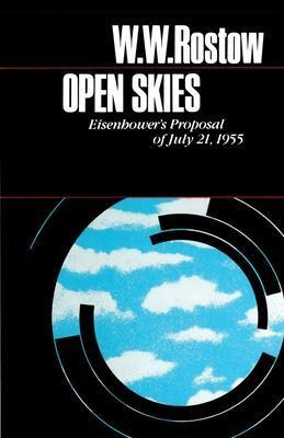 Open Skies : Eisenhower's Proposal Of July 21, 1955 - W. ...