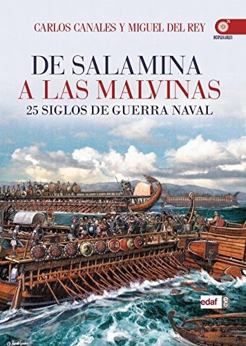 De Salamina A Las Malvinas - Canales, Del Rey