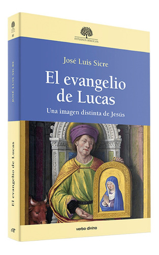 Evangelio Lucas Imagen Distinta D Jesus - Jose Luis Sicre Eb