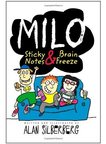 Book : Milo Sticky Notes And Brain Freeze - Silberberg, Ala