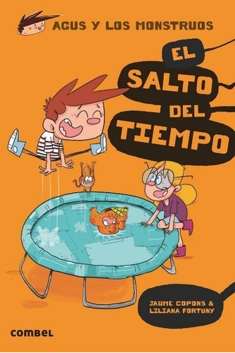 El Salto Del Tiempo . (nº 8) Agus Y Los Monstruos