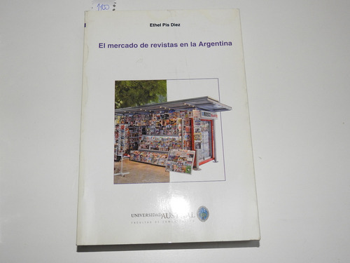 El Mercado De Revistas En La Argentina - E. Pis Diez - L58 