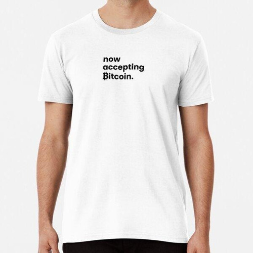 Remera Ahora Aceptamos Camiseta De Bitcoin Algodon Premium