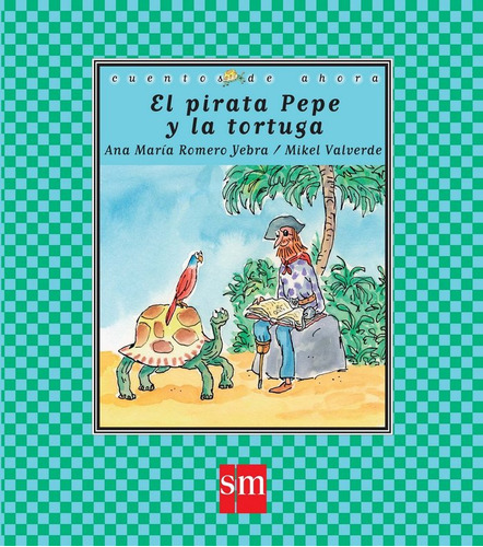 Libro El Pirata Pepe Y La Tortuga - Romero Yebra, Ana Mar...