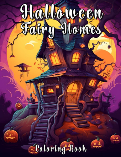 Libro: Halloween Fairy Homes Coloring Book: A Fairyland Hall