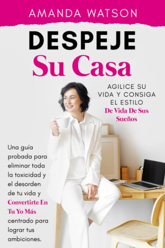 Libro: Despeje Su Casa, Agilice Su Vida Y Consiga El Estilo 