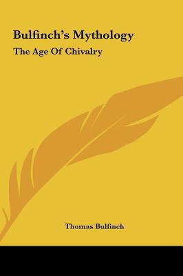 Libro Bulfinch's Mythology: The Age Of Chivalry - Bulfinc...