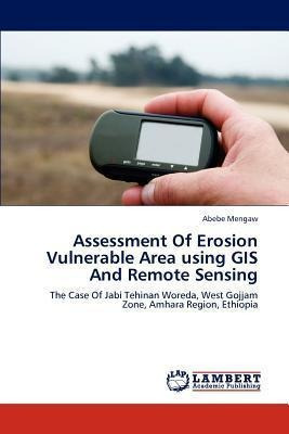 Assessment Of Erosion Vulnerable Area Using Gis And Remot...