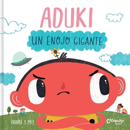 Aduki: Un Enojo Gigante - Ivanke Y Mey