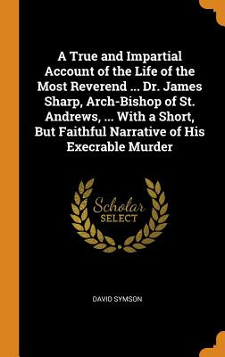 Libro A True And Impartial Account Of The Life Of The Mos...