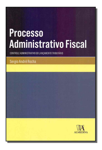 Libro Processo Administrativo Fiscal 01ed 18 De Rocha Sergio