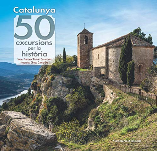 Catalunya 50 Excursions Per La Història: 20 -khroma-