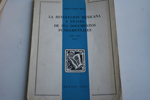 La Revolucion Mexicana A Traves De Sus Documentos Fundamenta