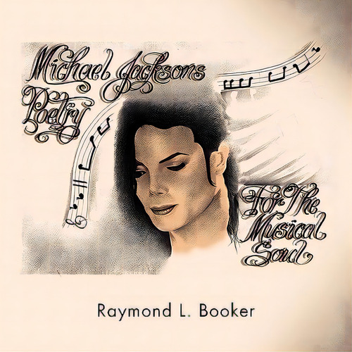 Michael Jacksons Poetry, De Booker, Raymond L.. Editorial Authorhouse, Tapa Blanda En Inglés