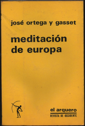      José Ortega Y Gasset   Meditación De Europa 