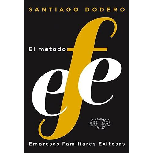 Libro Metodo Efe Empresas Familiares Exitosas - Dodero Santi