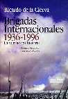 Brigadas Internacionales. 1936   1996 / La Verdadera His...
