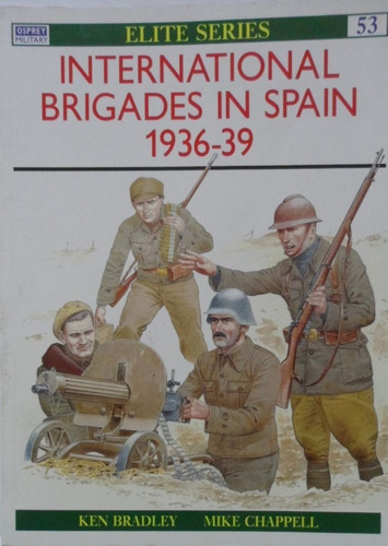 International Brigades In Spain 1936 39 Bradley Chappell